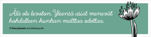 Kirjanmerkki Putinki Letterpress Tove Jansson - Älä ole levoton