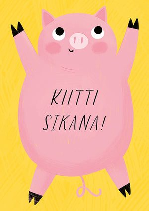 Postikortti Kaisu Sandberg - Possu, Kiitti sikana!